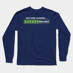 Dad jock loading, run away Long Sleeve T-Shirt